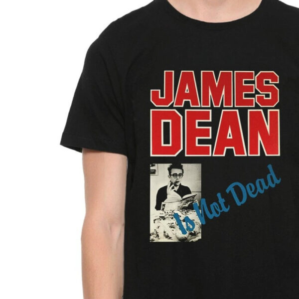 James Dean Is Not Dead T-Shirts