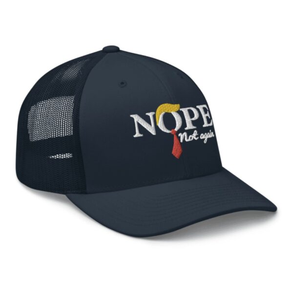 Nope Not Again Trucker Hat Cap